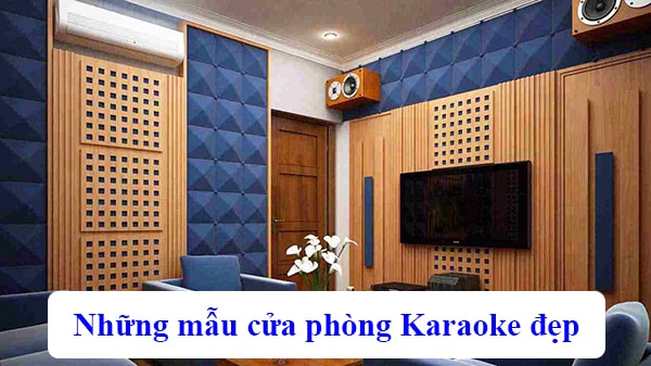 Những mẫu cửa phòng Karaoke đẹp nhất